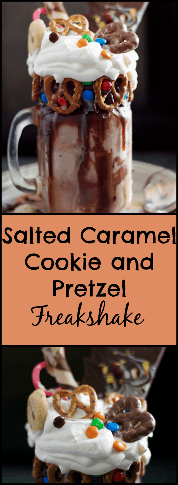 Salted Caramel Cookie and Pretzel Freakshake - Spices N Flavors