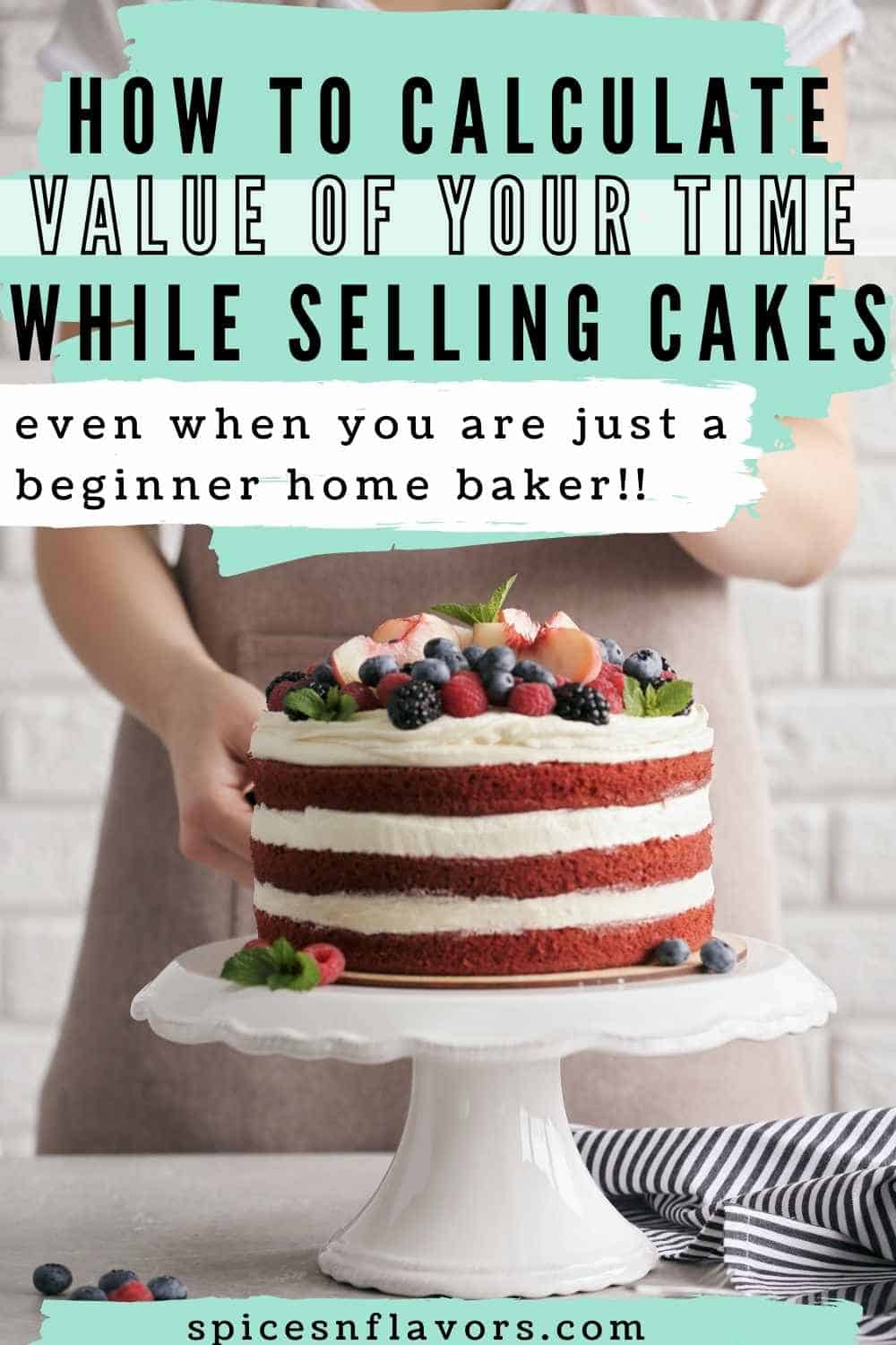 woman decorating a cake with text stating how to charge for your time