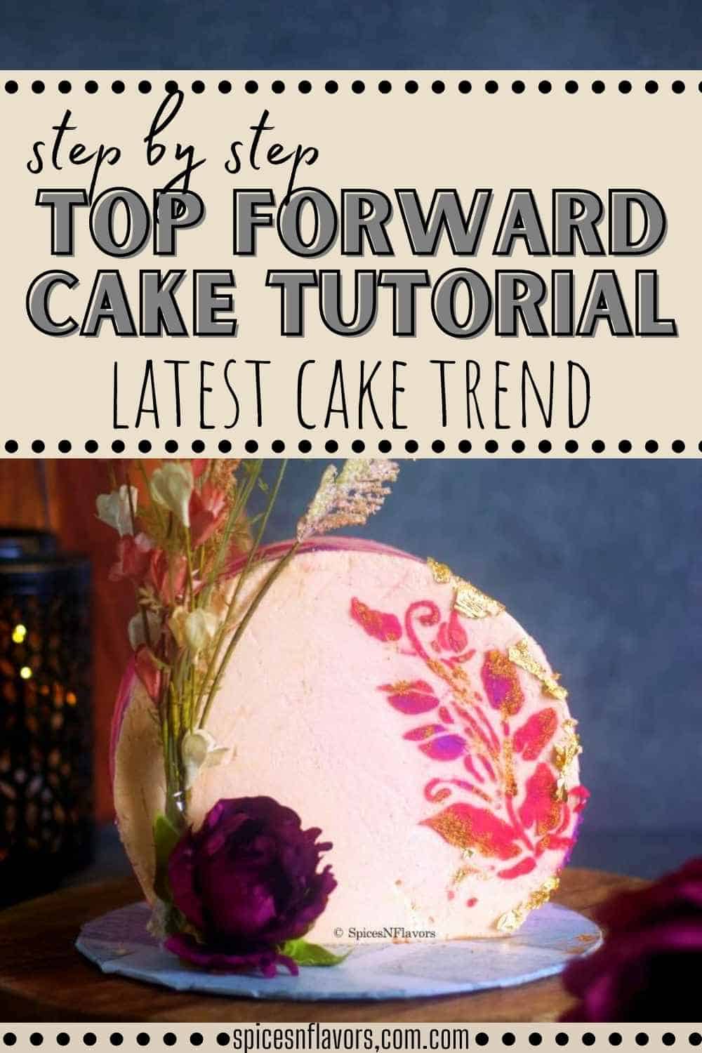 Trending Top Forward Cake Tutorial (Standing Cake) Spices N Flavors