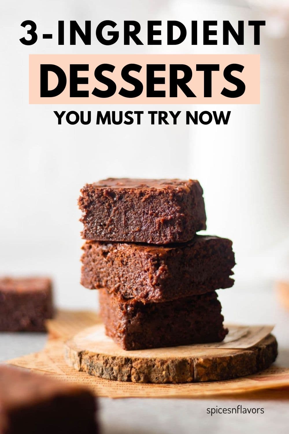 3 ingredient brownies with text on top reading 3 ingredient desserts